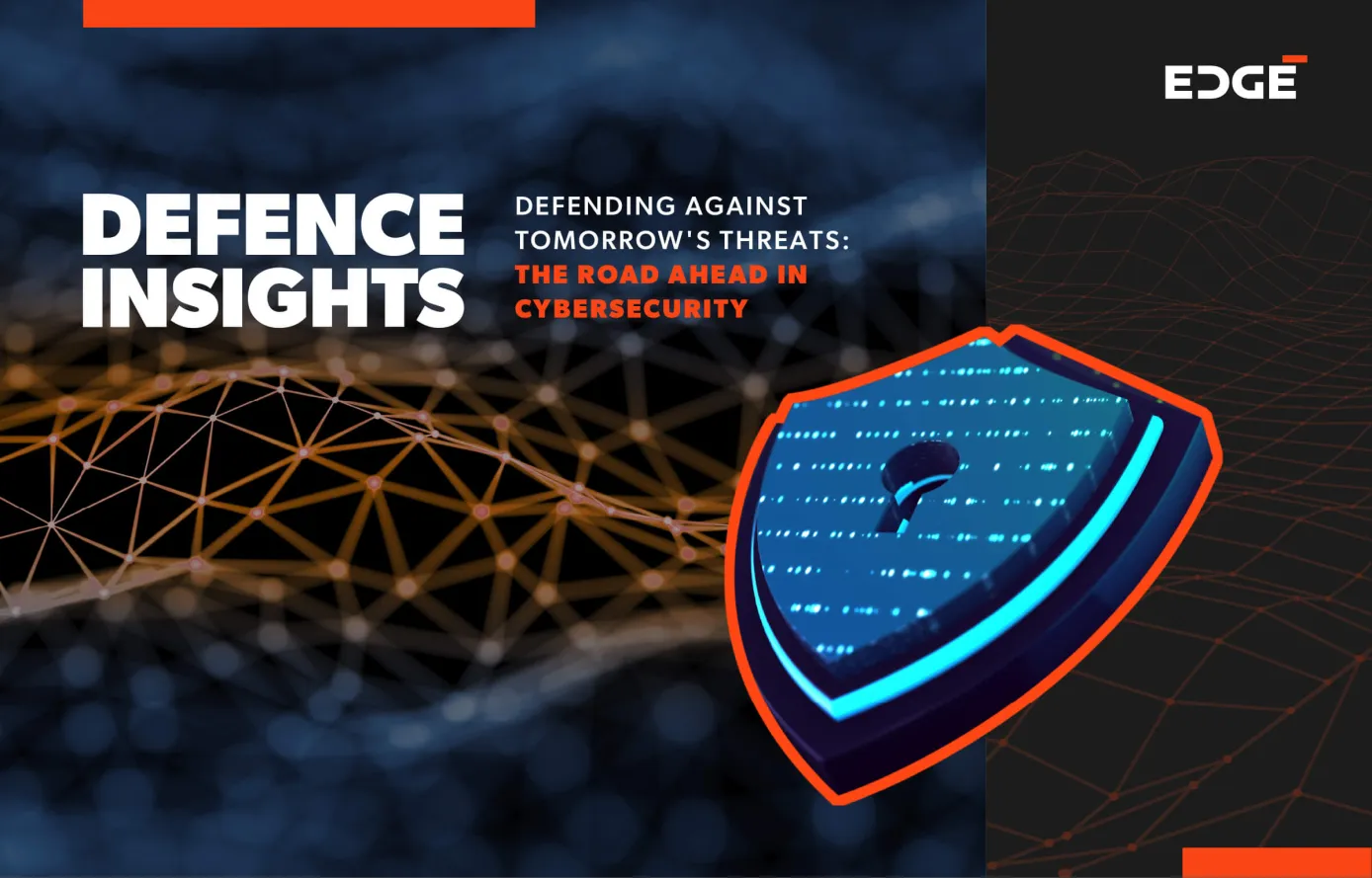 EDGE discusses future cybersecurity threats and defense strategies